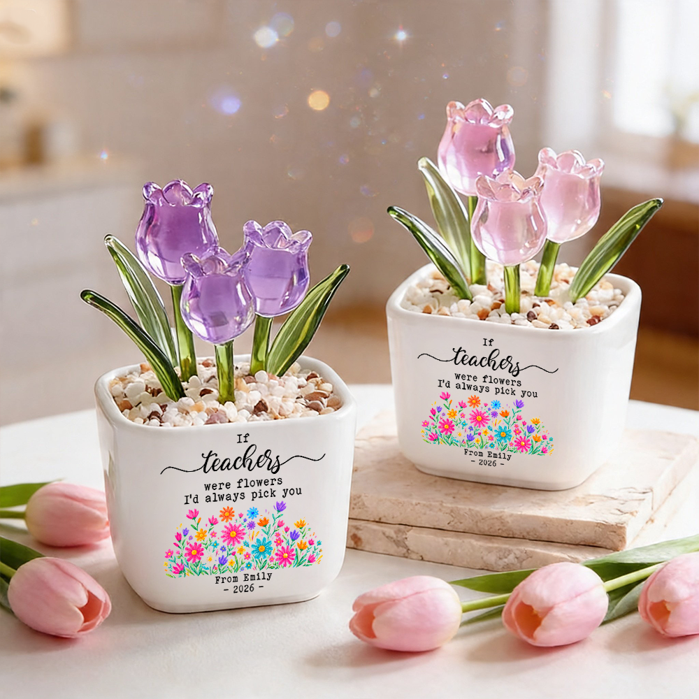 If Teachers Were Flowers - Personalized Custom Glass Everlasting Tulips