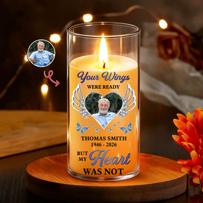Your Wings Were Ready But My Heart Was Not Memorial Candle - Personalized Flameless LED Candle