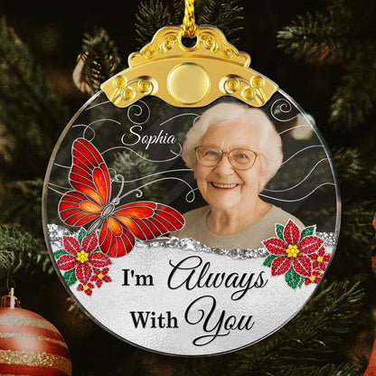 I Am Always With You - Personalized Glass Ornament With Silver and Gold Cap