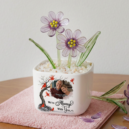 We Are Always With You - Personalized Custom Glass Everlasting Flowers