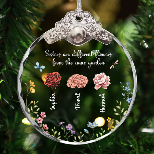 Sisters Are Different Flowers From The Same Garden - Personalized Glass Ornament With Silver and Gold Cap