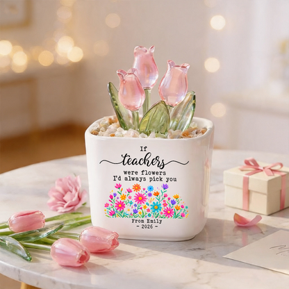 If Teachers Were Flowers - Personalized Custom Glass Everlasting Tulips