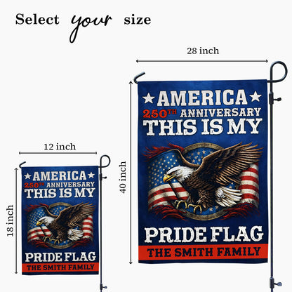 My Pride Flag Personalized Family Name America 250th Anniversary - Personalized Garden Flag