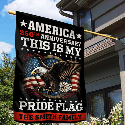 My Pride Flag Personalized Family Name America 250th Anniversary - Personalized Garden Flag