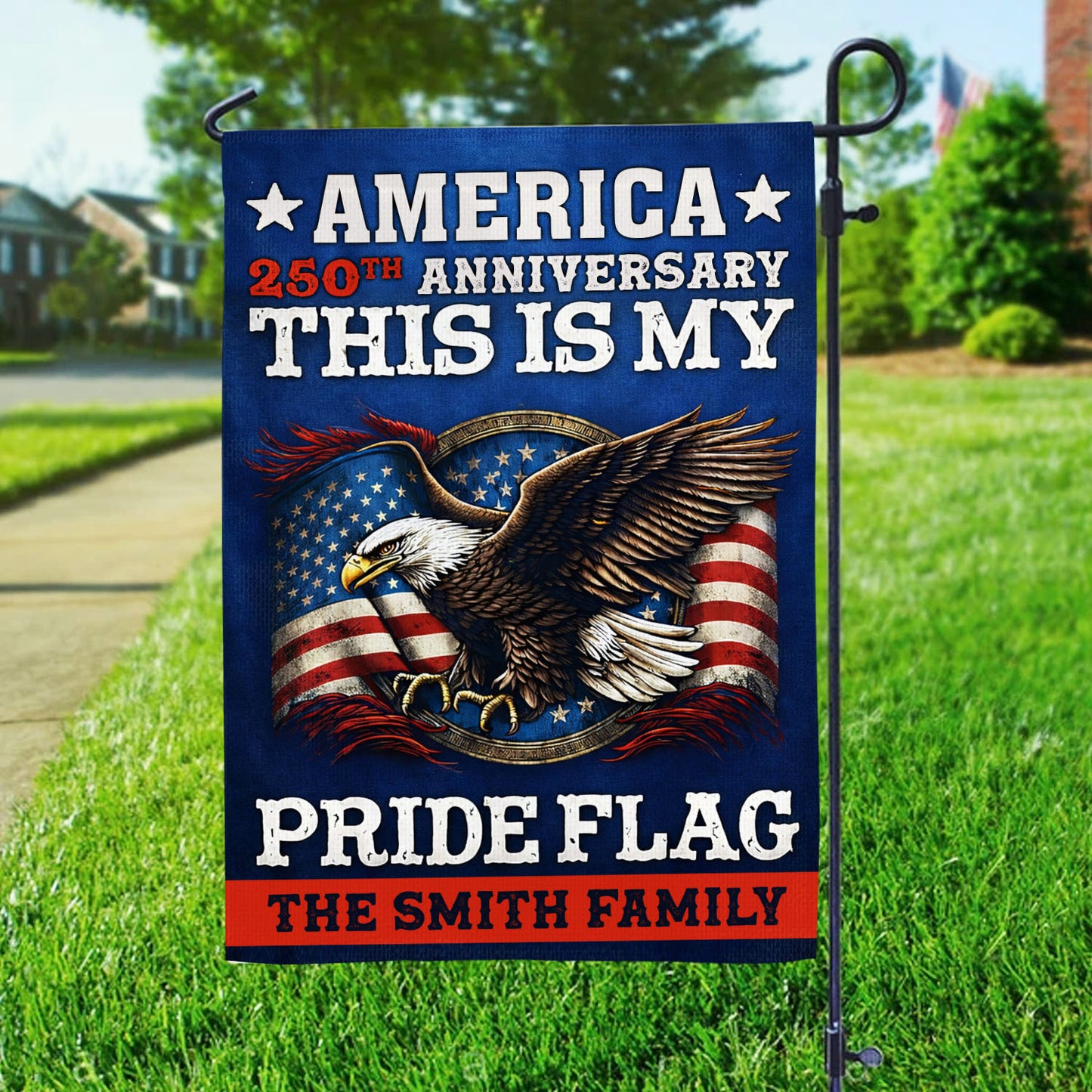 My Pride Flag Personalized Family Name America 250th Anniversary - Personalized Garden Flag
