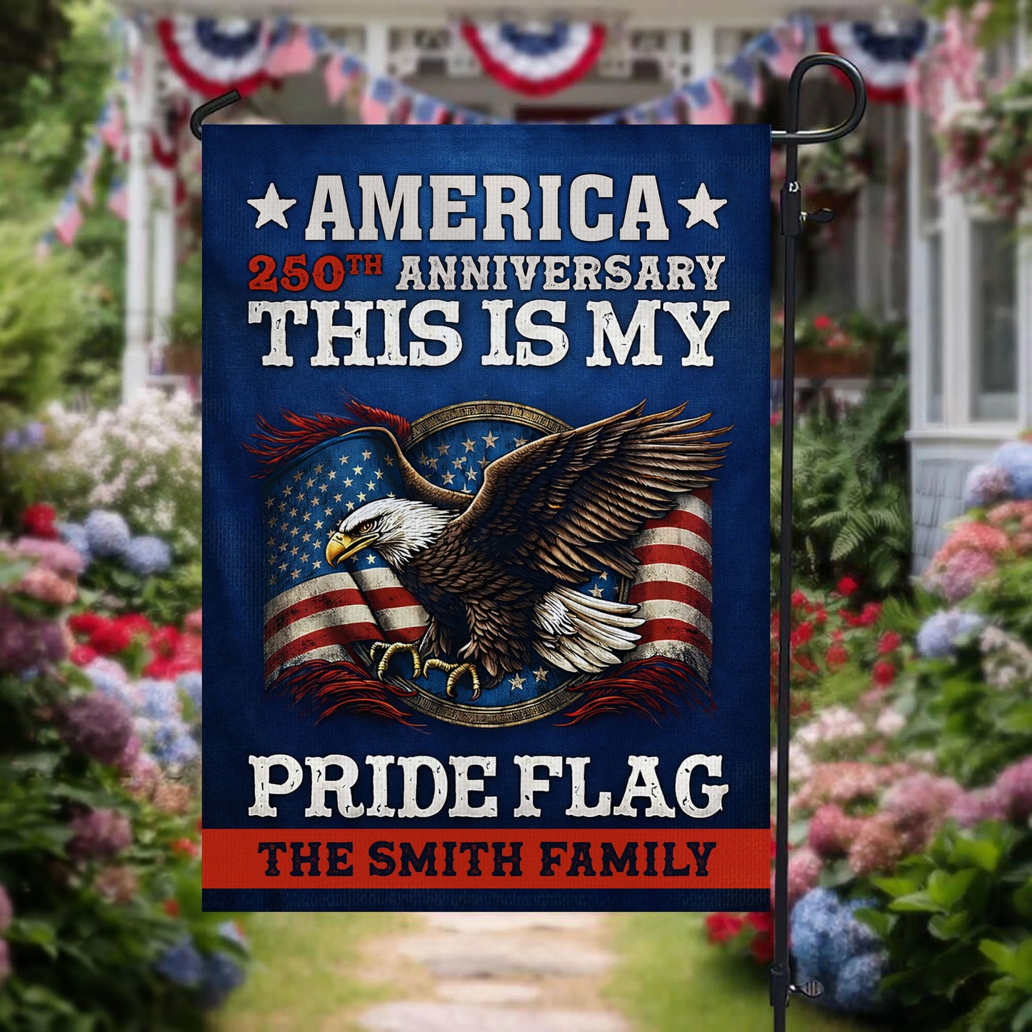 My Pride Flag Personalized Family Name America 250th Anniversary - Personalized Garden Flag