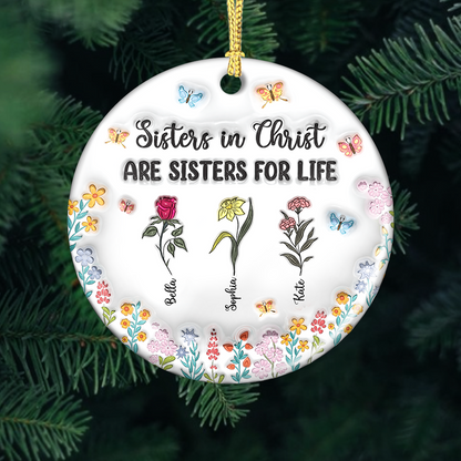 Personalized "Sister In Christ Are Sisters For Life" Christmas ornament gift.