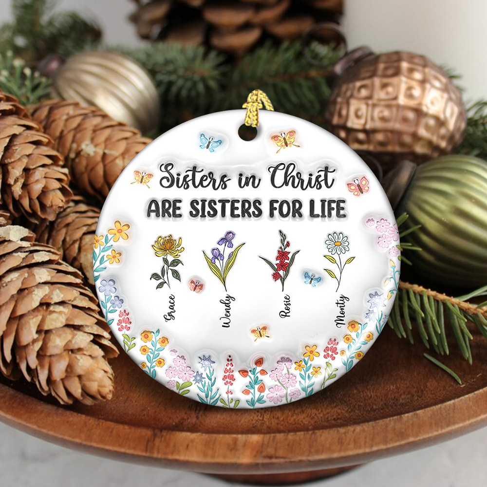 Personalized "Sister In Christ Are Sisters For Life" Christmas ornament gift.