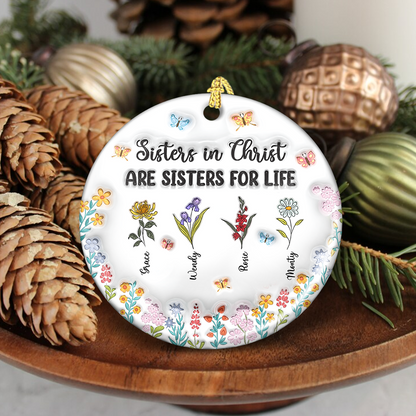 Personalized "Sister In Christ Are Sisters For Life" Christmas ornament gift.