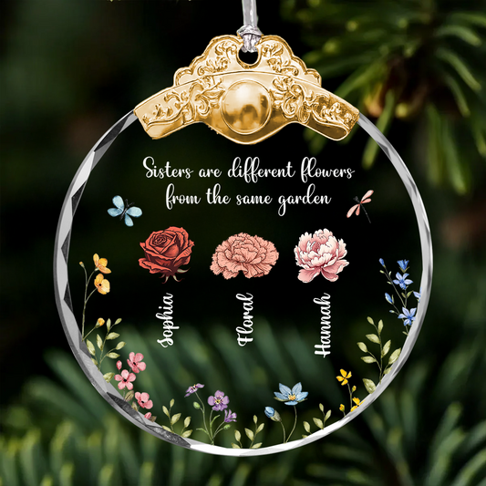 Sisters are Different Flowers Personalized Glass Ornament with Silver and Gold Cap.
