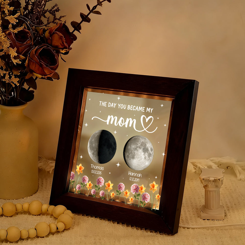 The Day You Became Our Mom, Custom Moon Phase by Date - Personalized LED Light Frame - Mother's Day Gift