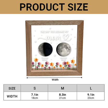 The Day You Became Our Mom, Custom Moon Phase by Date - Personalized LED Light Frame - Mother's Day Gift