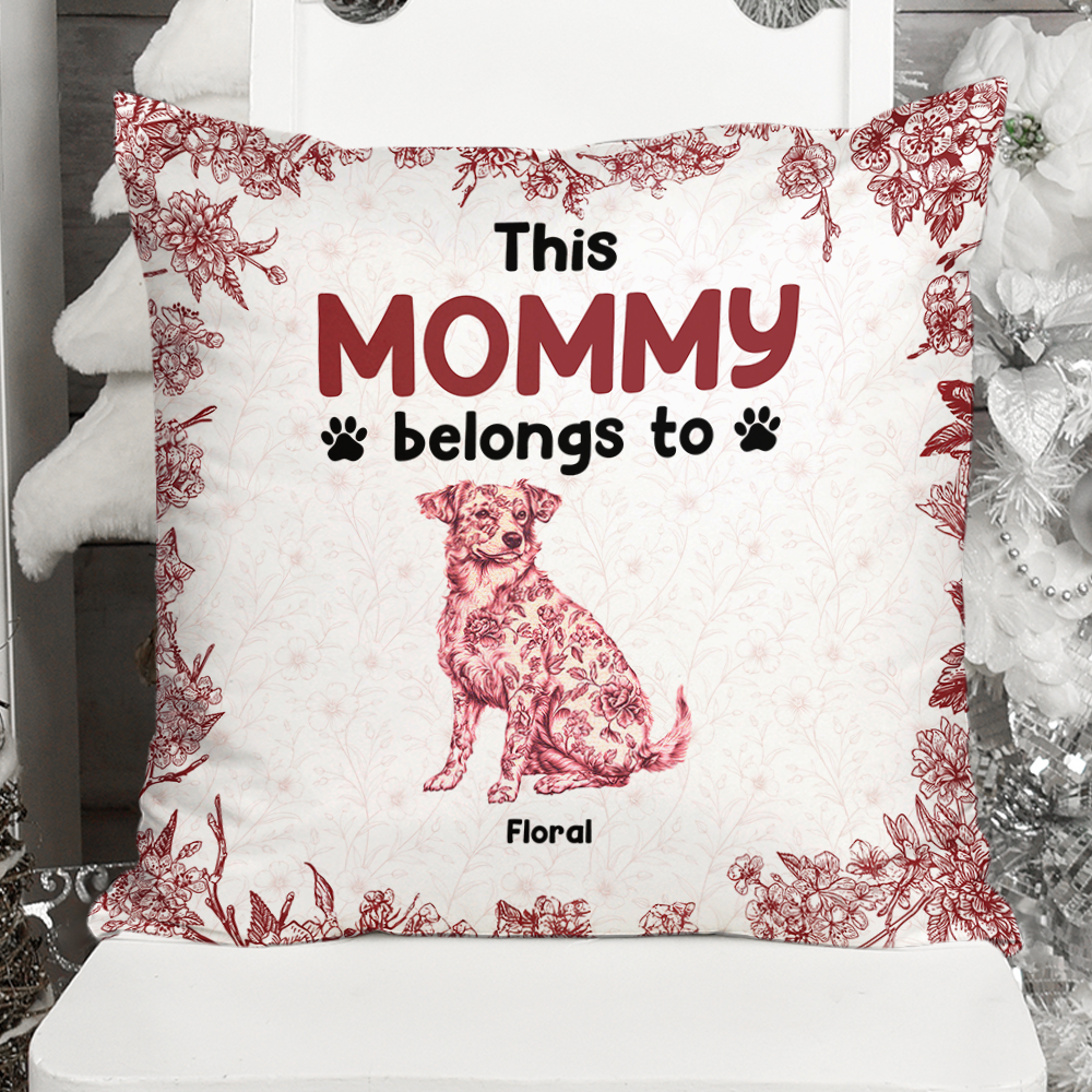 This Mommy Belongs To Me personalized pillow, a cute gift for dog moms.