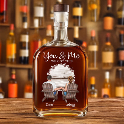 Personalized whiskey bottle for family, featuring "You & Me, We Got This" design.
