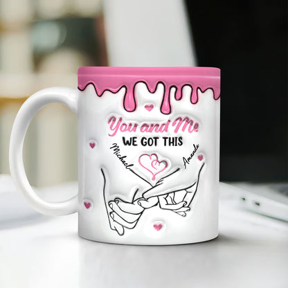You and Me We Got This Personalized Custom Coffee Mug