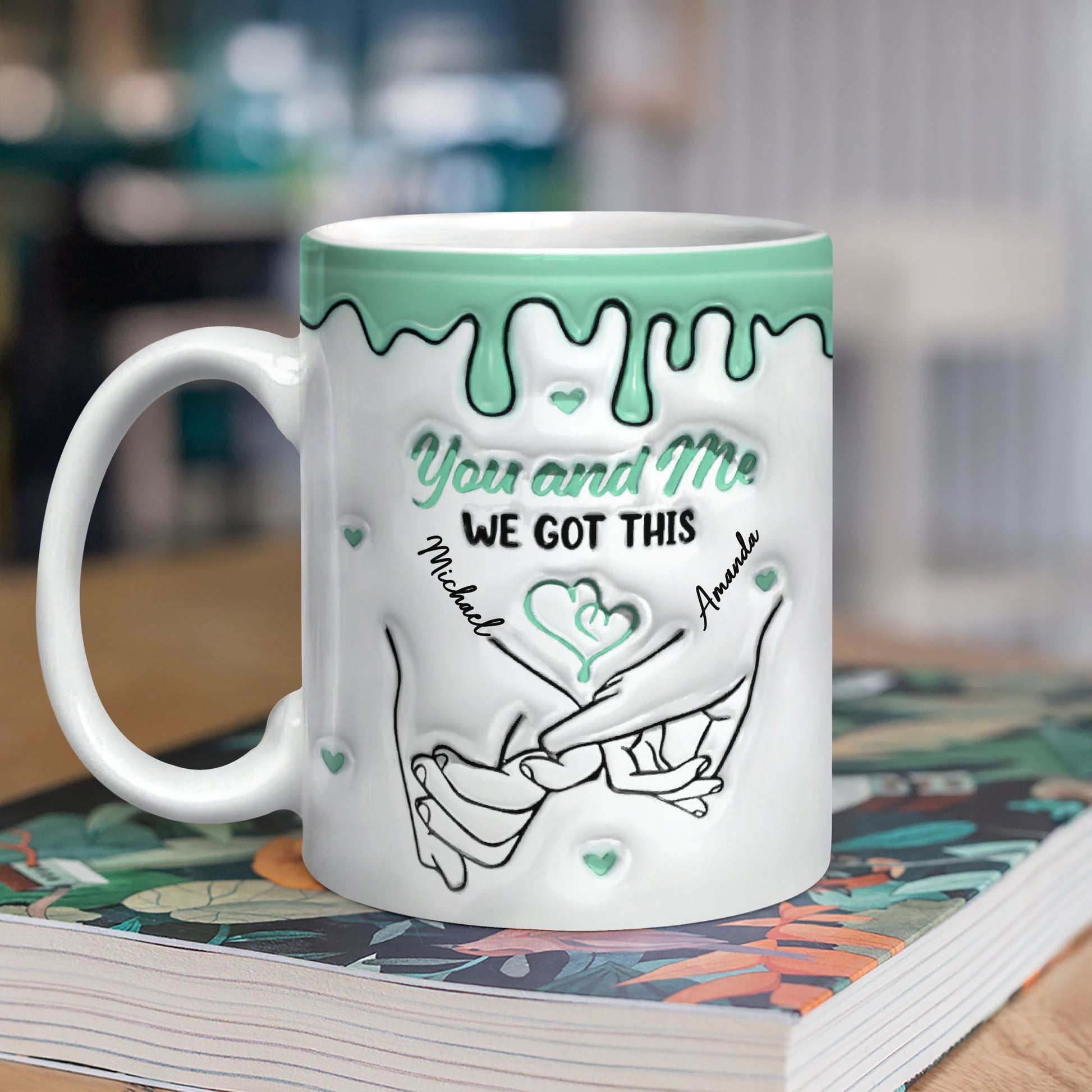 You and Me We Got This Personalized Custom Coffee Mug